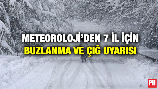 Meteoroloji’den 7 İl İçin Buzlanma ve Çığ Uyarısı