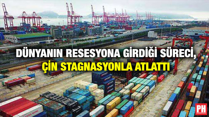 Dünyanın Resesyona Girdiği Süreci, Çin Stagnasyonla Atlattı