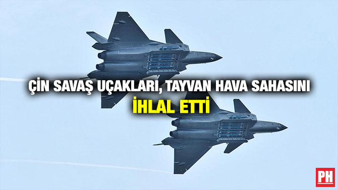Çin Savaş Uçakları, Tayvan Hava Savunma Sahasını İhlal Etti