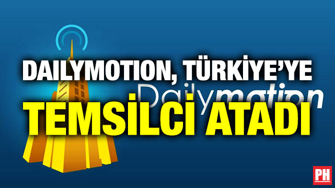 Dailymotion, Türkiye’ye Temsilci Atadı