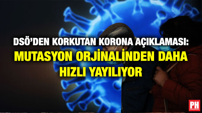 DSÖ’den Korkutan Korona Açıklaması: Mutasyon Orjinalinden Daha Hızlı Yayılıyor