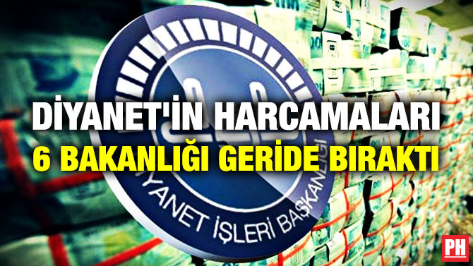 Diyanet’in Harcamaları 6 Bakanlığı Geride Bıraktı