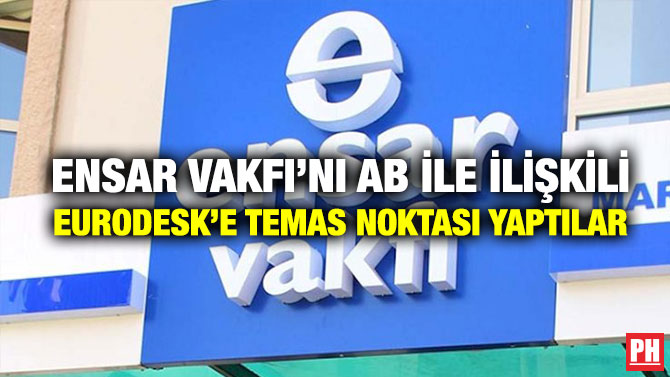 Ensar Vakfı’nı AB İle İlişkili EuroDesk’e Temas Noktası Yaptılar