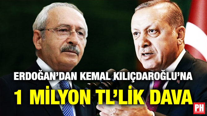 Erdoğan’dan Kemal Kılıçdaroğlu’na 1 Milyon TL’lik Dava