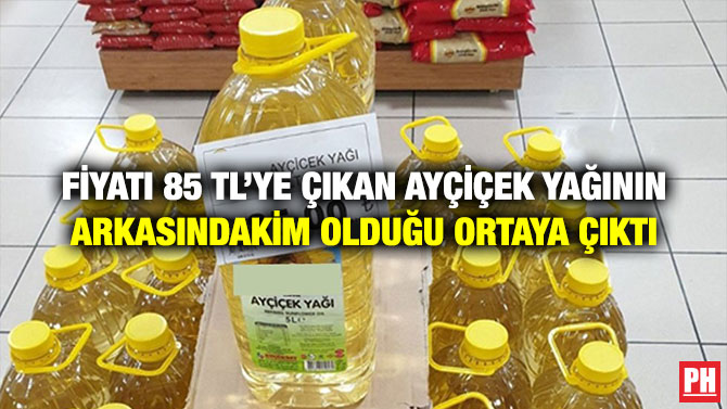 Fiyatı 85 TL’ye Çıkan Ayçiçek Yağının Arkasında Kim olduğu Ortaya Çıktı