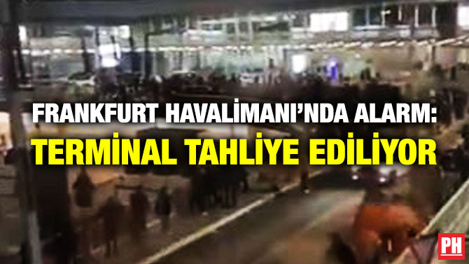 Frankfurt Havalimanı’nda Alarm: Terminal Tahliye Ediliyor