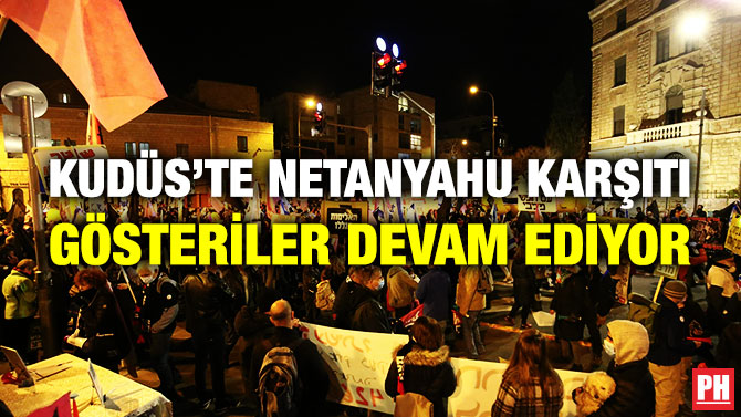 Kudüs’te Netanyahu Karşıtı Gösteriler Devam Ediyor