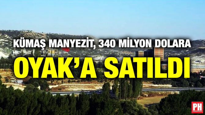 Kümaş Manyezit, 340 Milyon Dolara OYAK’a Satıldı