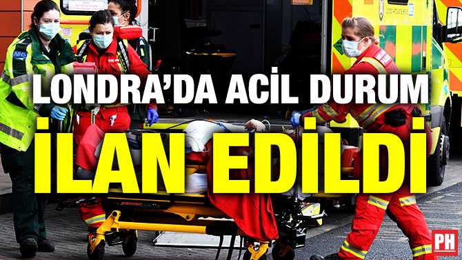 Londra’da Acil Durum İlan Edildi