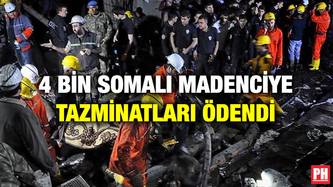 4 Bin Somalı Madenciye Tazminatları Ödendi