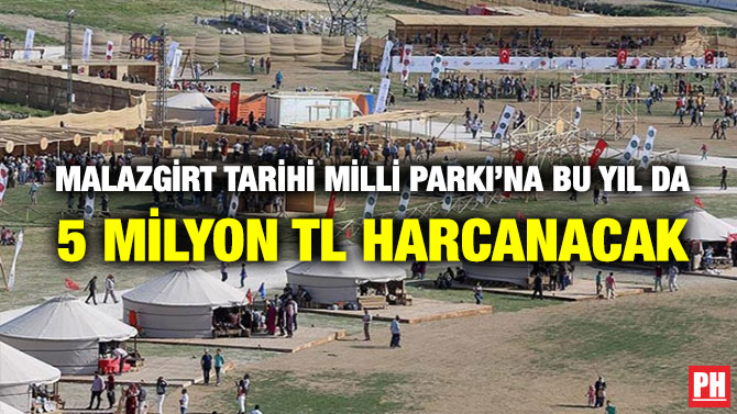 Malazgirt Tarihi Milli Parkı’na Bu Yıl da 5 milyon TL Harcanacak