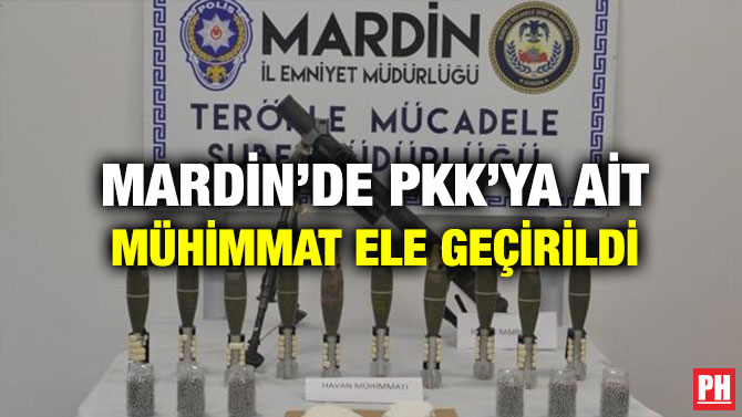 Mardin’de PKK’ya Ait Mühimmat Ele Geçirildi