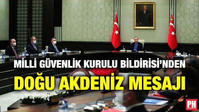 Milli Güvenlik Kurulu Bildirisi’nden Doğu Akdeniz Mesajı