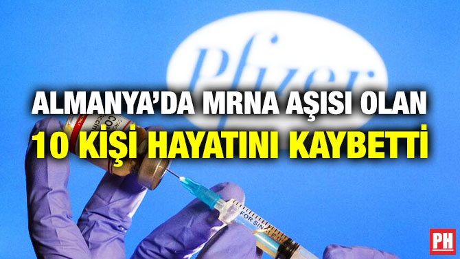 Almanya’da mRNA Aşısı Olan 10 Kişi Hayatını Kaybetti