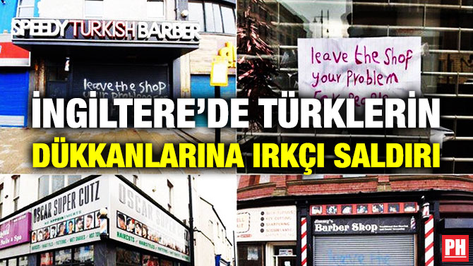 İngiltere’de Türklerin Dükkanlarına Irkçı Saldırı