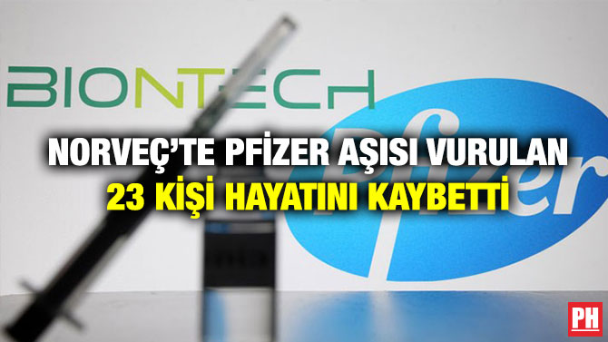 Norveç’te Pfizer Aşısı Vurulan 23 Kişi Hayatını Kaybetti