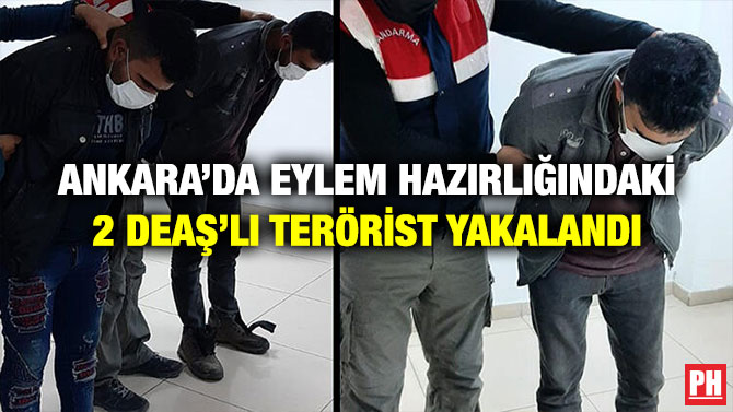 Ankara’da Eylem Hazırlığındaki 2 DEAŞ’lı Terörist Yakalandı