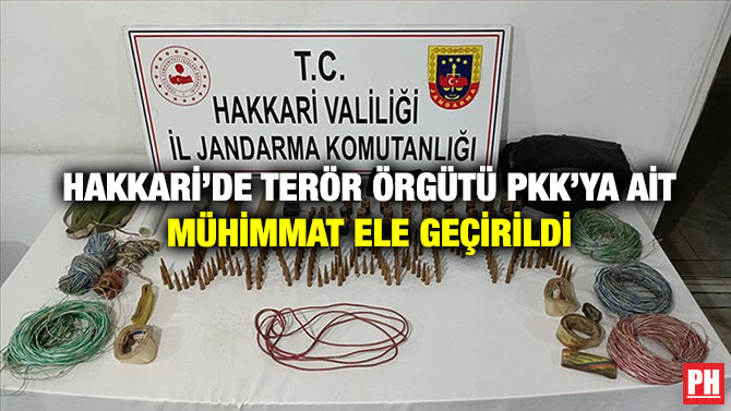 Hakkari’de Terör Örgütü PKK’ya Ait Mühimmat Ele Geçirildi