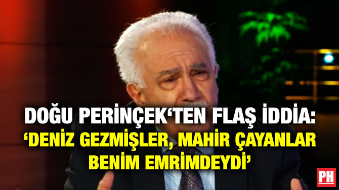 Doğu Perinçek’ten Flaş İddia: ‘Deniz Gezmişler, Mahir Çayanlar Benim Emrimdeydi’