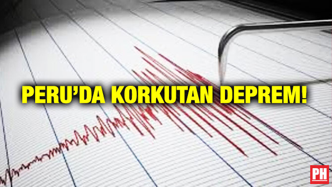 Peru’da Korkutan Deprem!