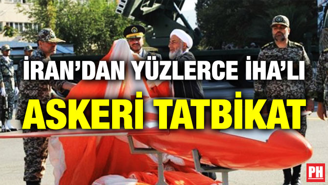 İran’dan Yüzlerce İHA’lı Askeri Tatbikat