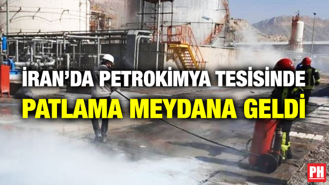 İran’da Petrokimya Tesisinde Patlama Meydana Geldi