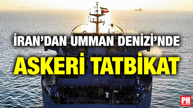 İran’dan Umman Denizi’nde Askeri Tatbikat