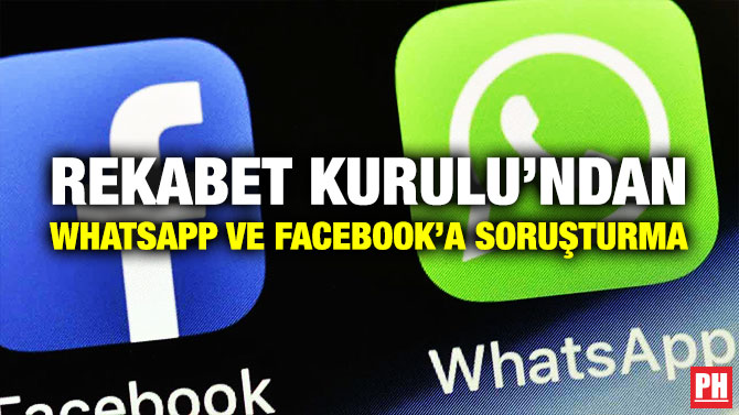 Rekabet Kurulu’ndan  WhatsApp ve Facebook’a Soruşturma