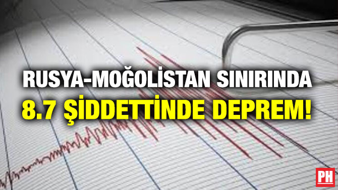 Rusya-Moğolistan Sınırında 8.7 Şiddetinde Deprem!