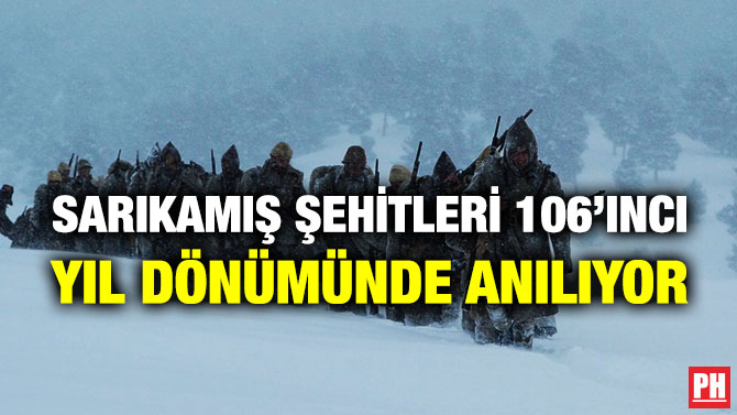 Sarıkamış Şehitleri 106’ıncı Yıl Dönümünde Anılıyor