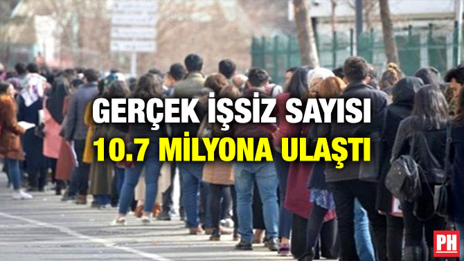 Gerçek İşsiz Sayısı 10.7 Milyona Ulaştı