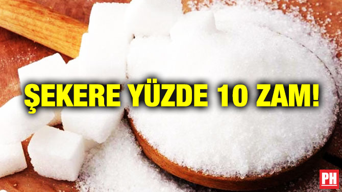Şekere Yüzde 10 Zam!