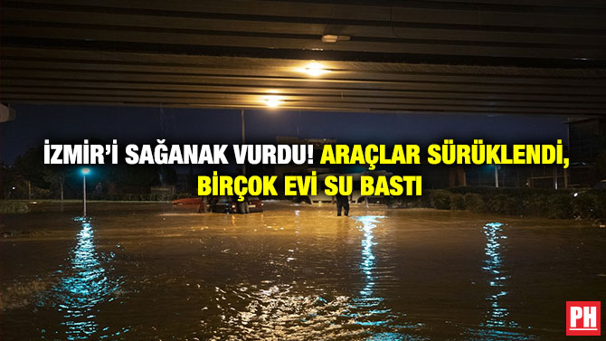 İzmir’i Sağanak Vurdu! Araçlar Sürüklendi, Birçok Evi Su Bastı