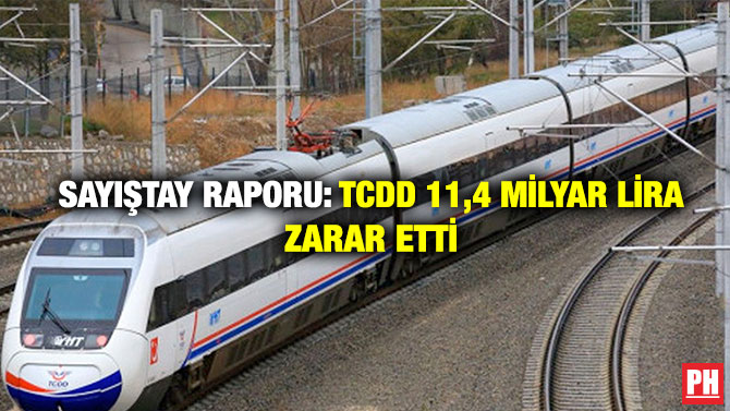 SAYIŞTAY RAPORU: TCDD 11,4 MİLYAR LİRA ZARAR ETTİ