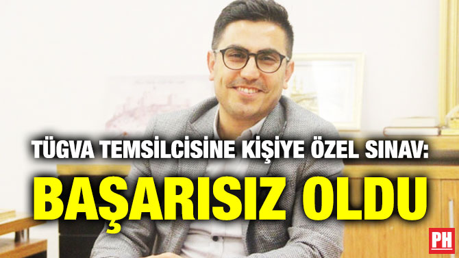 TÜGVA Temsilcisine Kişiye Özel Sınav: Başarısız Oldu