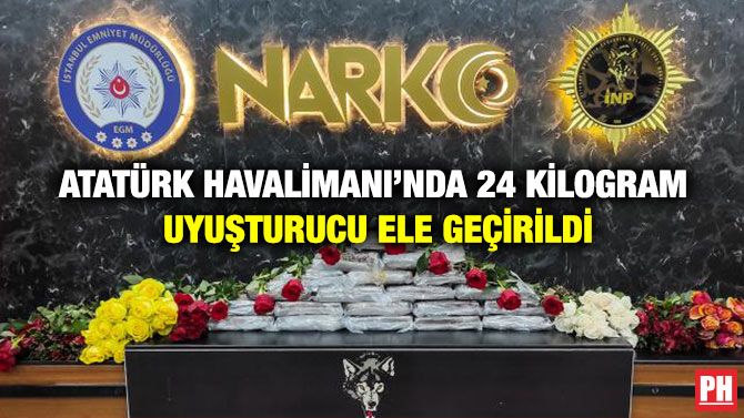 Atatürk Havalimanı’nda 24 Kilogram Uyuşturucu Ele Geçirildi