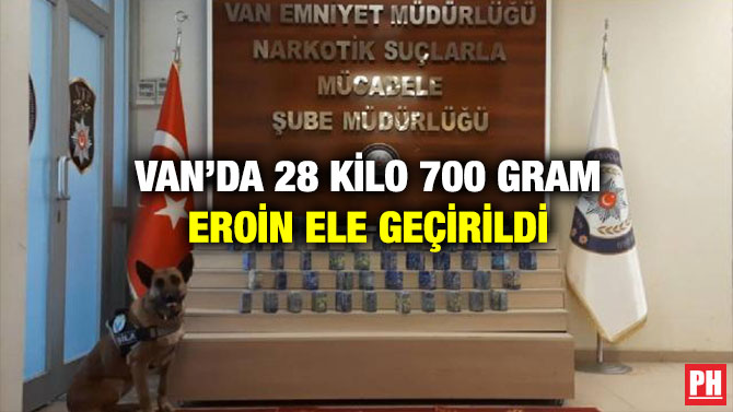 Van’da 28 Kilo 700 Gram Eroin Ele Geçirildi