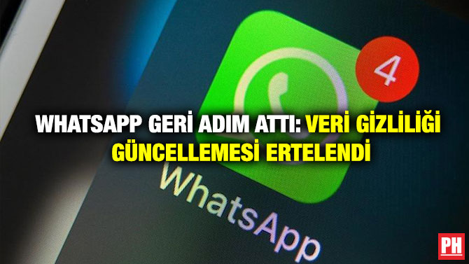 WhatsApp Geri Adım Attı: Veri Gizliliği Güncellemesi Ertelendi