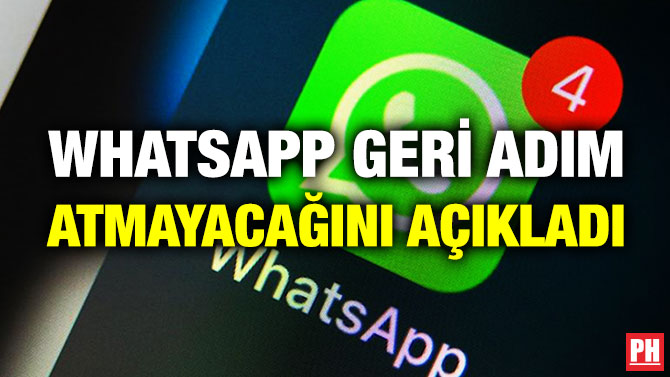 WhatsApp Geri Adım Atmayacağını Açıkladı