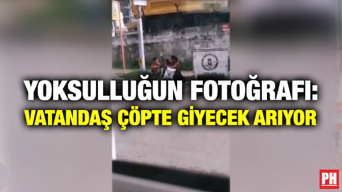 YOKSULLUĞUN FOTOĞRAFI: VATANDAŞ ÇÖPTE GİYECEK ARIYOR