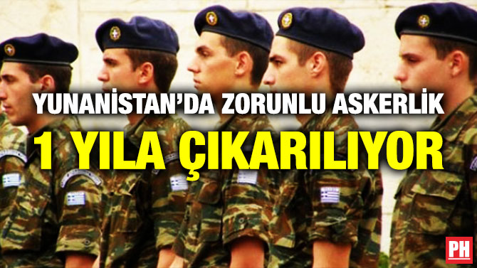 Yunanistan’da Zorunlu Askerlik 1 Yıla Çıkarılıyor