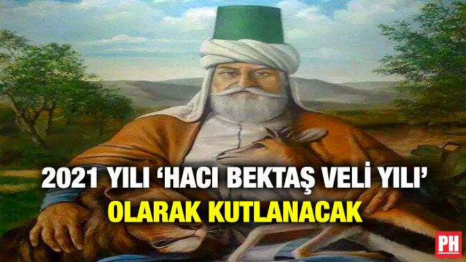 2021 yılı ‘Hacı Bektaş Veli Yılı’ Olarak Kutlanacak