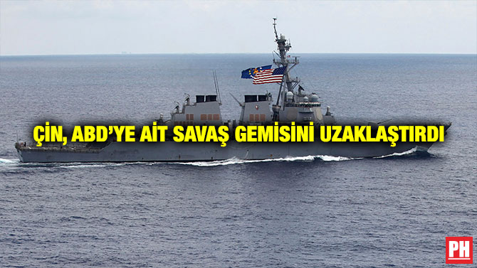 Çin, ABD’ye ait Savaş Gemisini Uzaklaştırdı