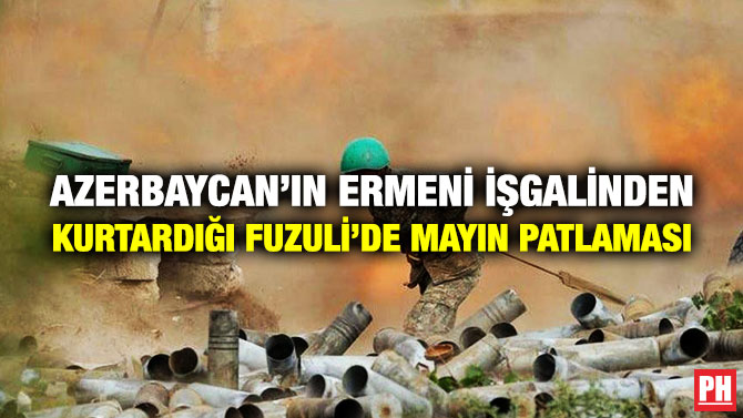 Azerbaycan’ın Ermeni İşgalinden Kurtardığı Fuzuli’de Mayın Patlaması