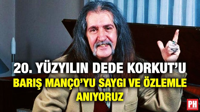 20. Yüzyılın Dede Korkut’u Barış Manço’yu Saygı ve Özlemle Anıyoruz