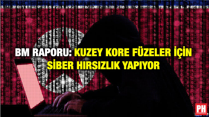 BM Raporu: Kuzey Kore Füzeler İçin Siber Hırsızlık Yapıyor