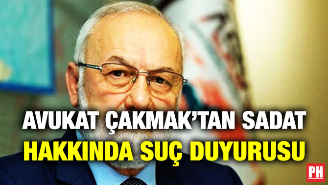Avukat Çakmak’tan SADAT Hakkında Suç Duyurusu