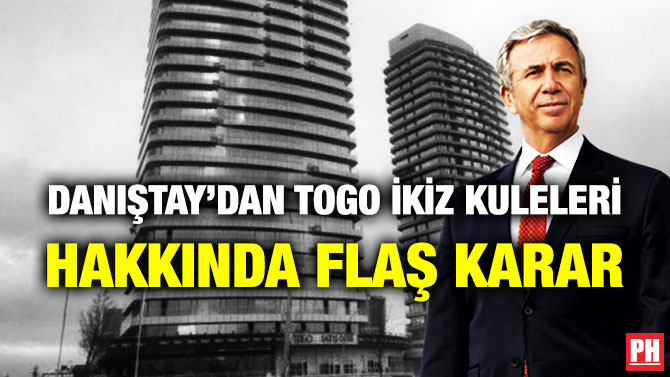 Danıştay’dan Togo İkiz Kuleleri Hakkında Flaş Karar