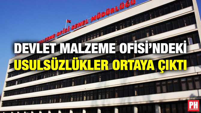 Devlet Malzeme Ofisi’ndeki Usulsüzlükler Ortaya Çıktı