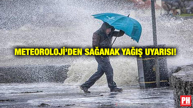 Meteoroloji’den Sağanak Yağış Uyarısı!